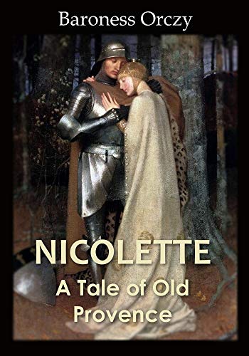 Nicolette a tale of old Provence